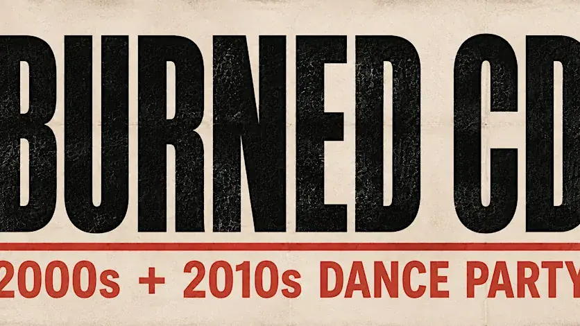 Burned CD: 2000s / 2010s Dance Party