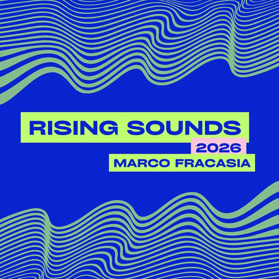 Rising Sounds 2026 | Marco Fracasia