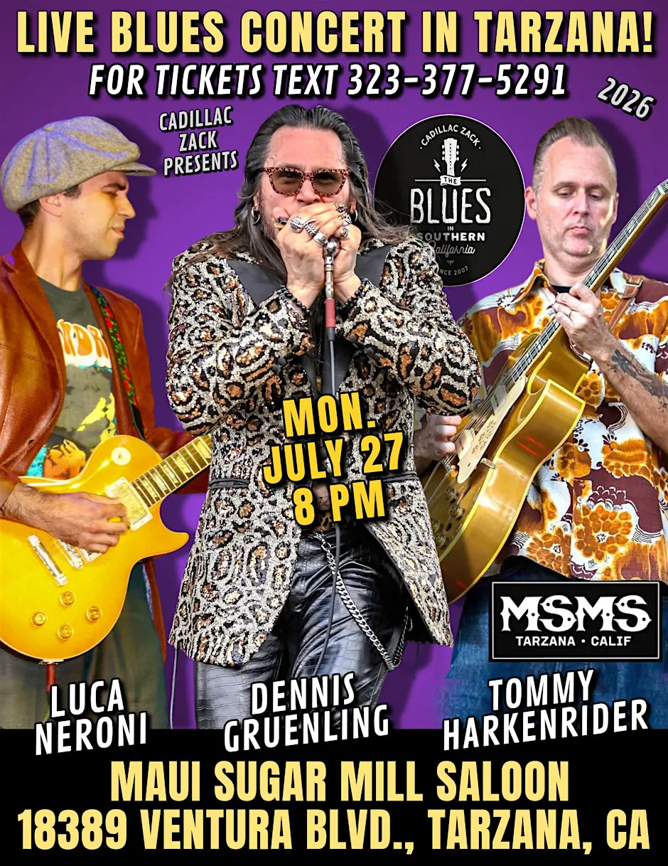 DENNIS GRUENLING'S - Real Deal Blues Harp & Guitar Bash - in Tarzana!