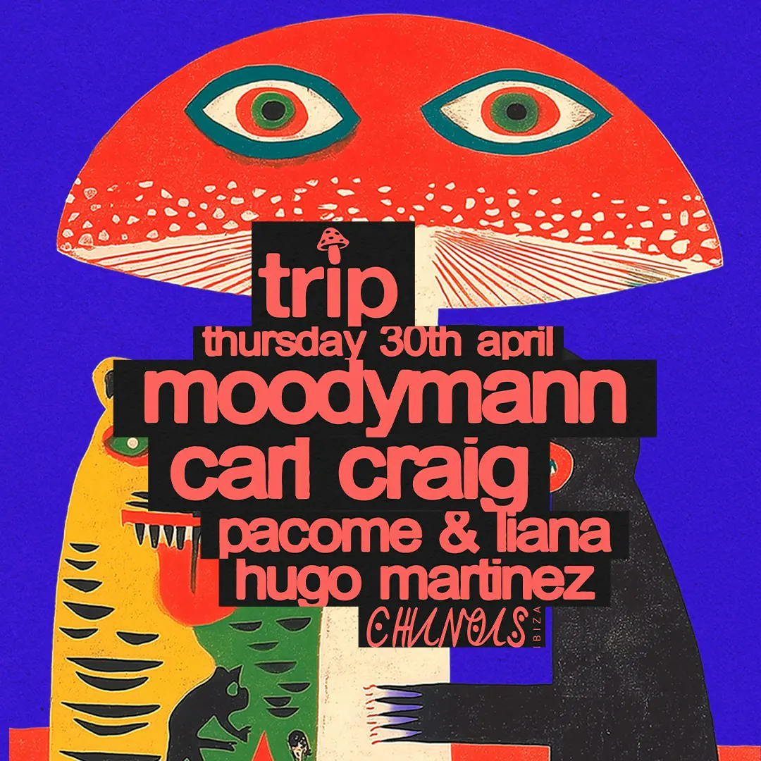 Trip: Carl Craig, Moodymann, Hugo Martinez, Pacome & Liana
