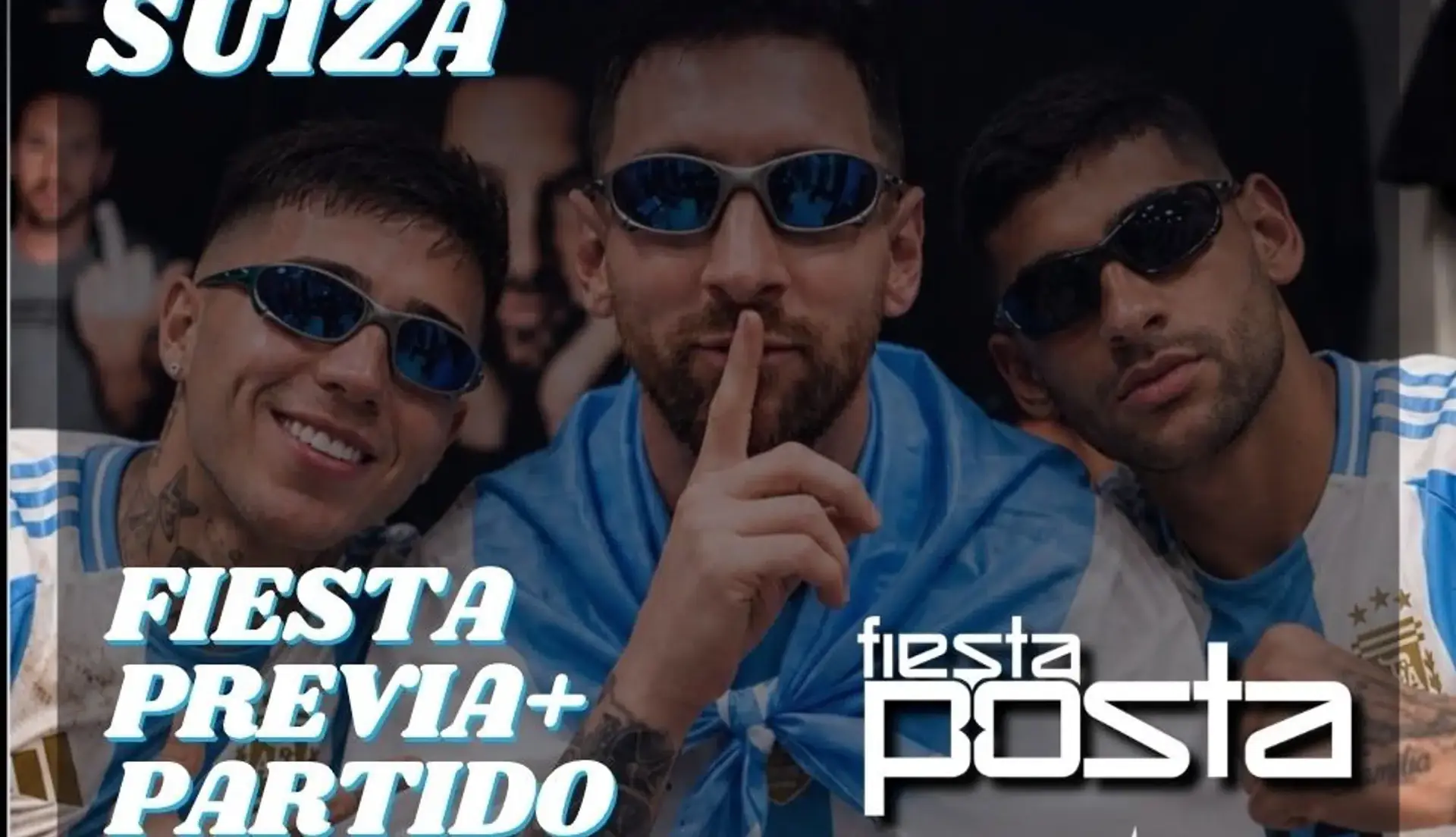 FIESTA POSTA + PARTIDO DE ARGENTINA vs SUIZA
