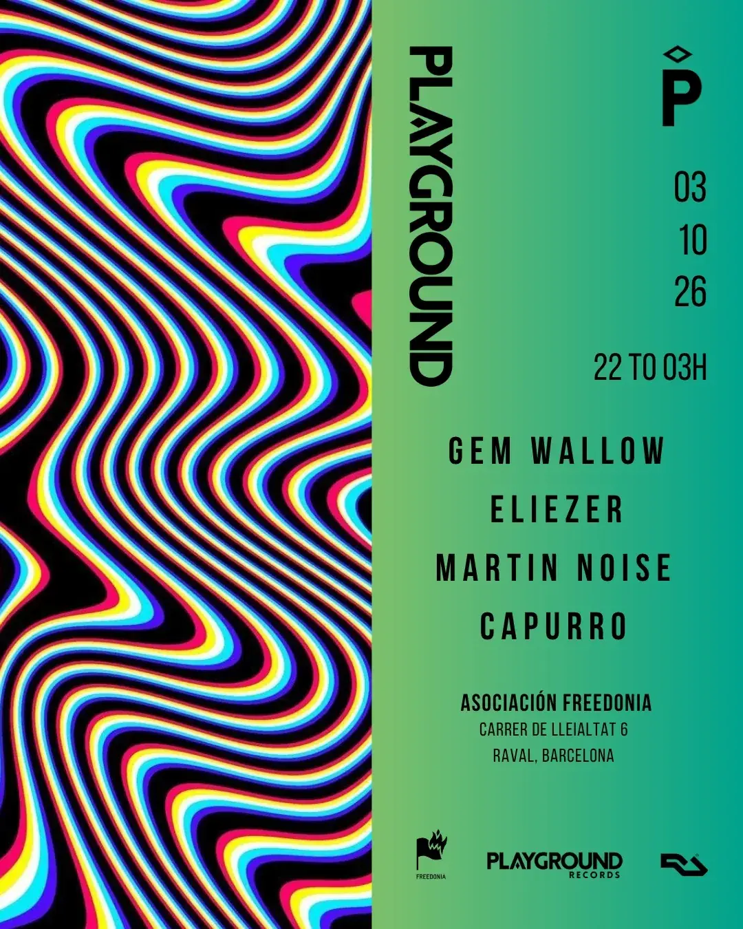 PLAYGROUND with Gem Wallow + Eliezer + Martin Noise + Capurro