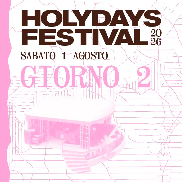 Holydays Festival 2026 "Giorno 2"