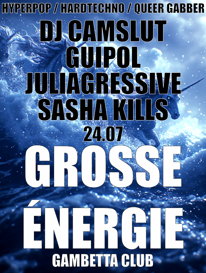GROSSE ENERGIE #06 — Hyper Queer Gabber / Hardtechno Party