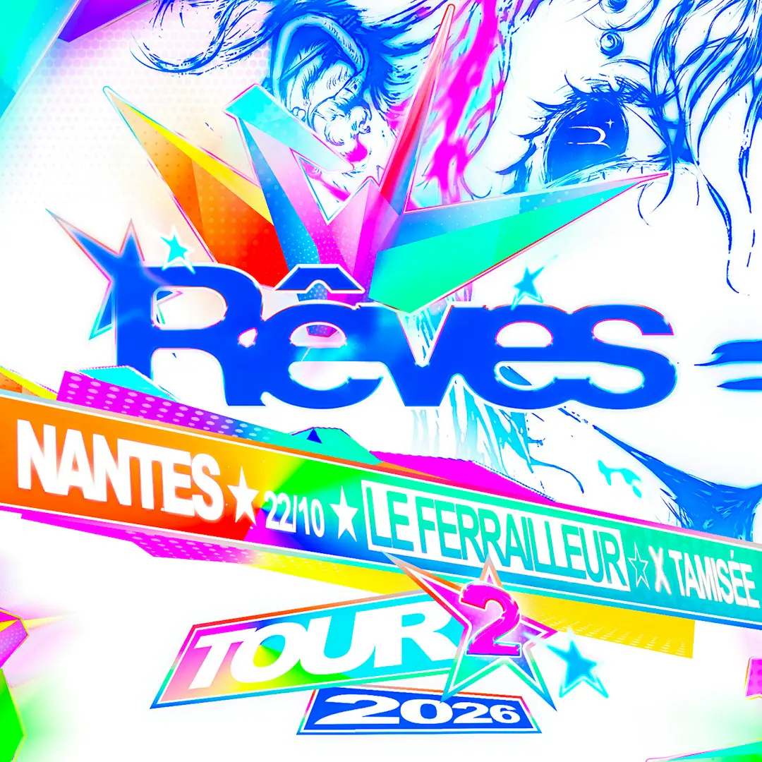 TAMISÉE x RÊVES - NANTES
