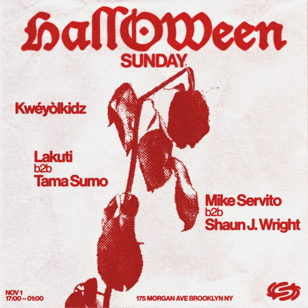 Halloween Sunday: Lakuti B2B Tama Sumo, Mike Servito B2B Shaun J. Wright, KWÉYÒLKIDZ
