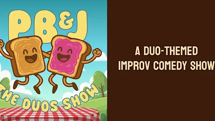 PB&J: A Duo Improv Comedy Show @ Mom's Basement Theatre