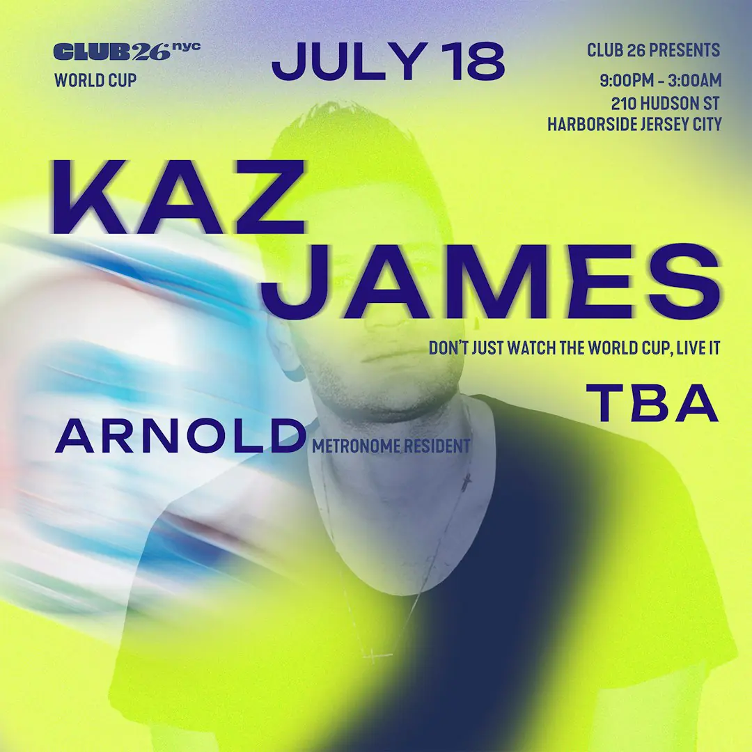 Club26 präsentiert Kaz James