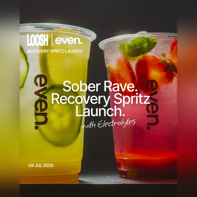 LOOSH x EVEN Sober Rave