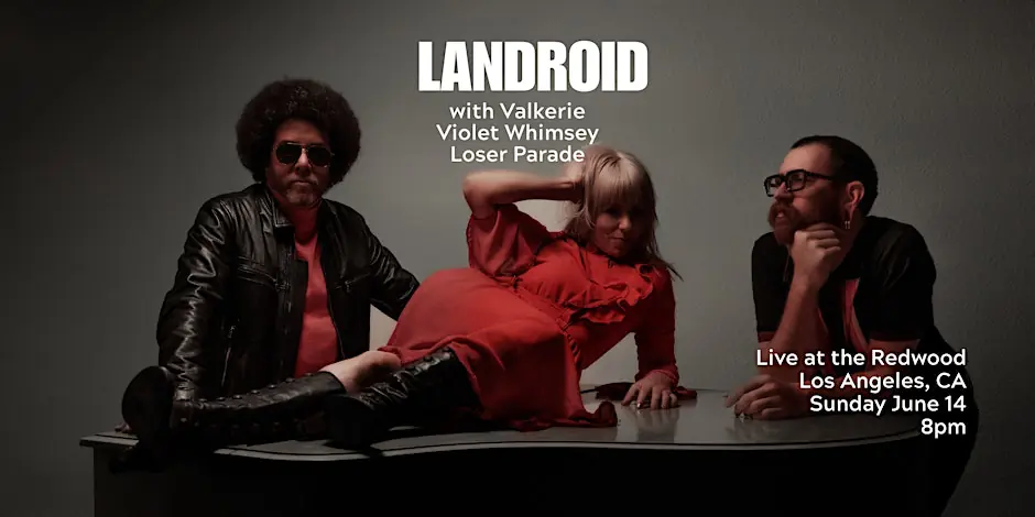 LANDROID at Redwood Bar