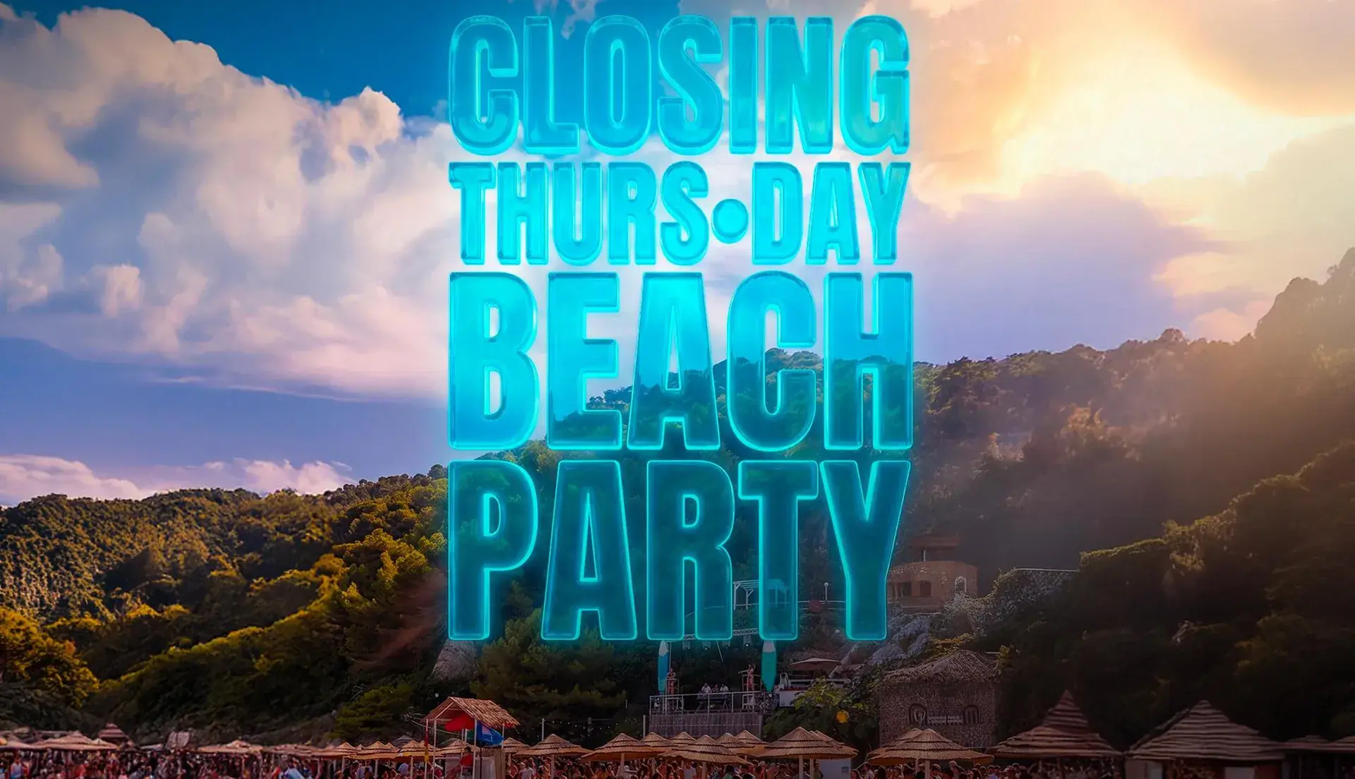 CLOSING THURSDAY- BEACH PARTY