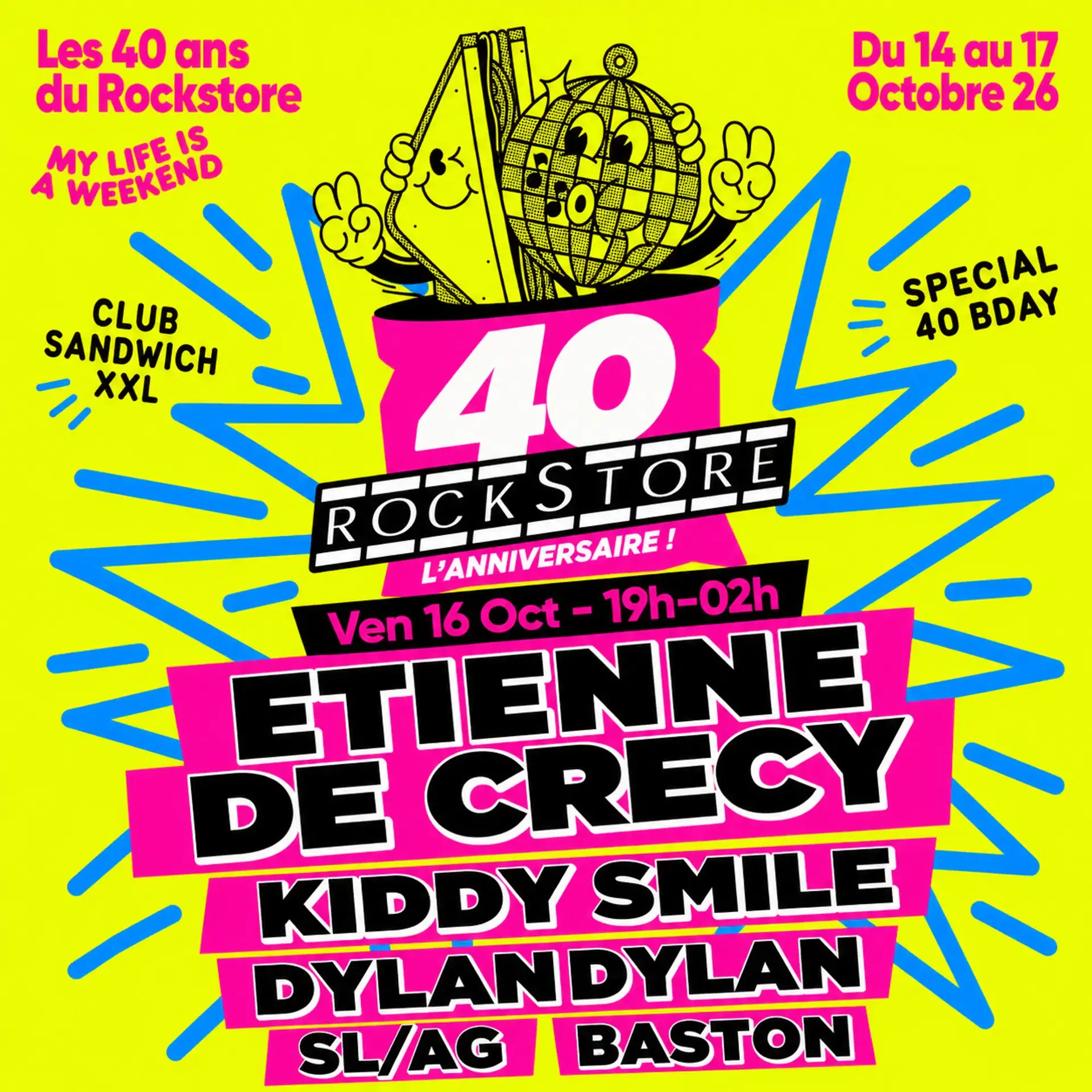 ETIENNE DE CRECY + KIDDY SMILE + DYLAN DYLAN + Guest - Club Sandwich, 40 ans Rockstore!