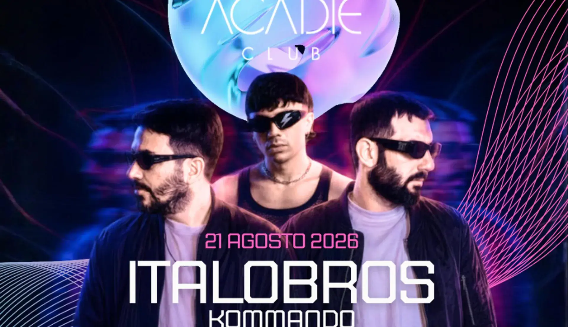 ACADIE IS MAGIC... W / ITALOBROS + KOMMANDO