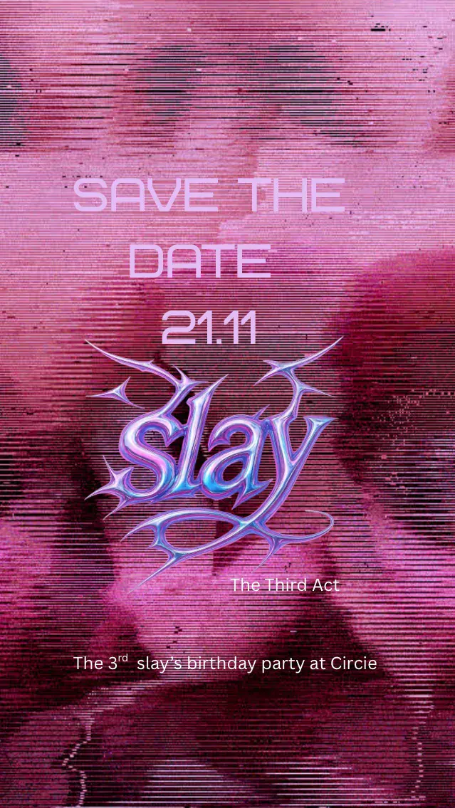 SLAY 3rd ACT