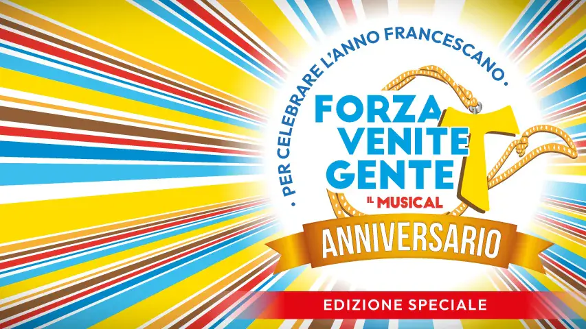 Forza Venite Gente - Anniversario
