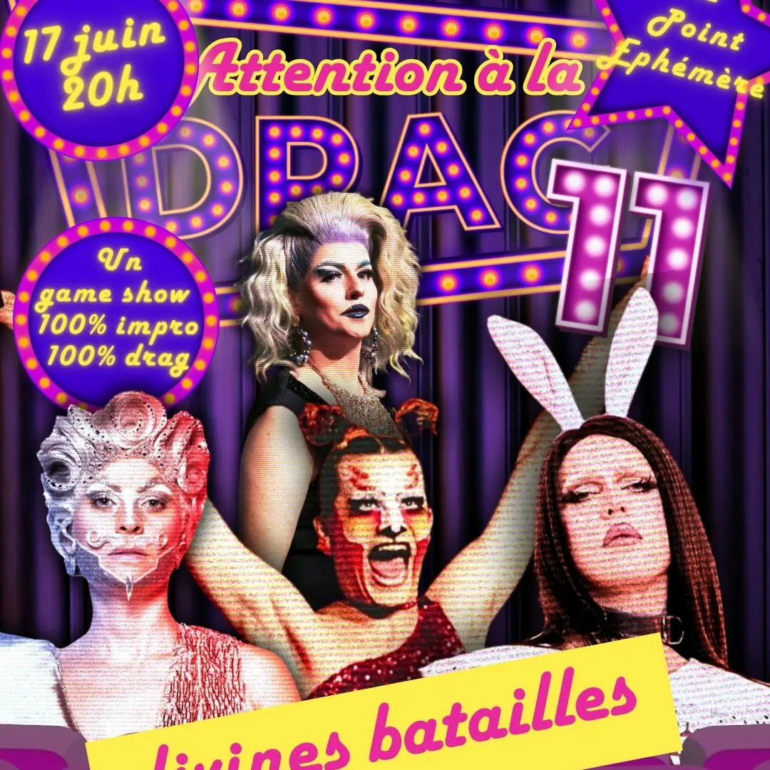 Attention à la Drag 11