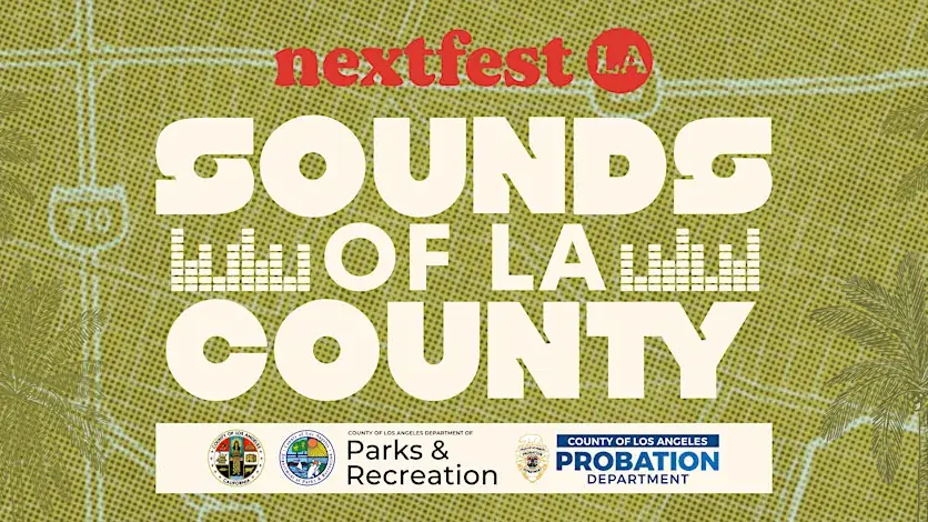 Sounds of LA County - LA Playground: Flor Y Fuego