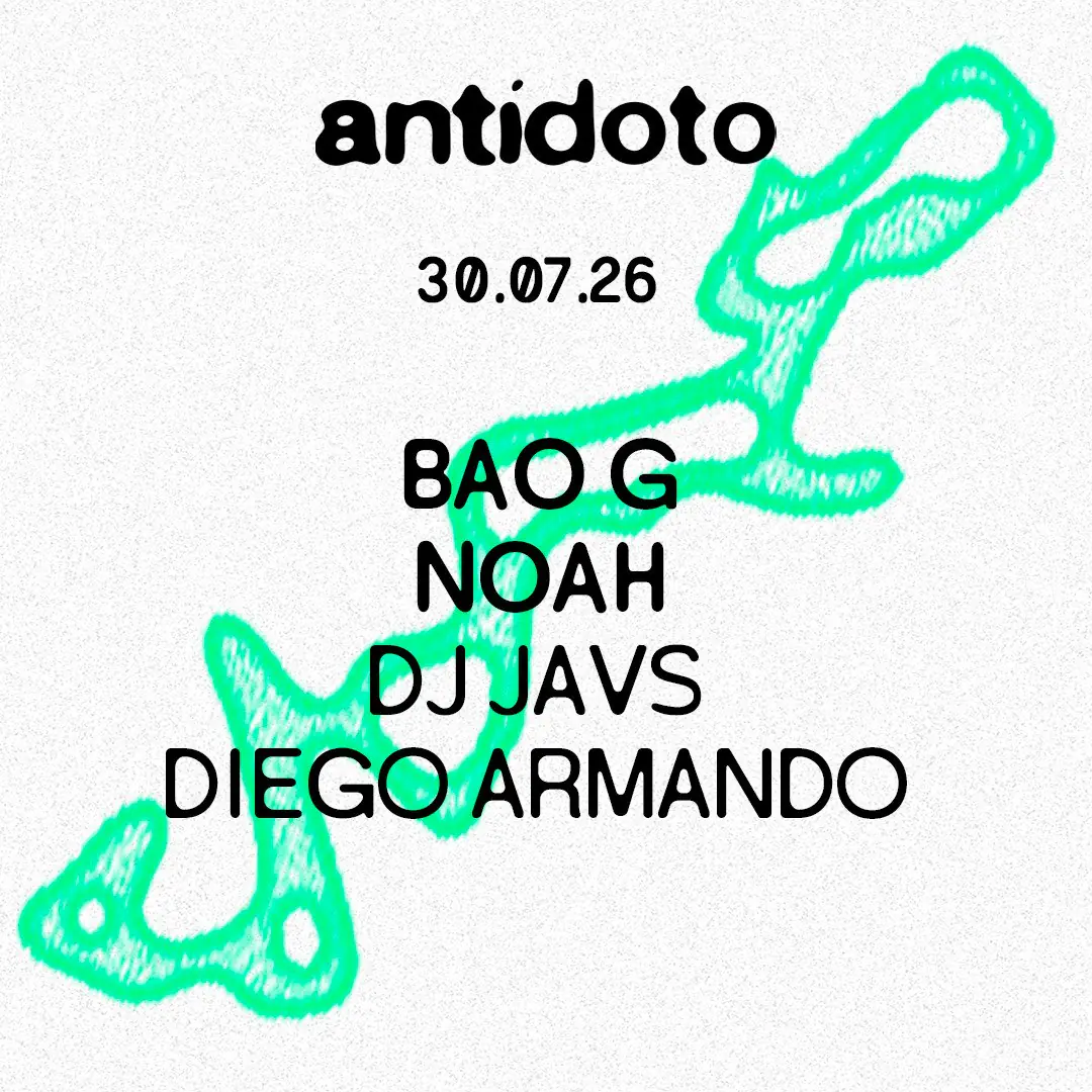 Antidoto Club: Bao G+ NOAH+ DjJavs + DiegoArmando
