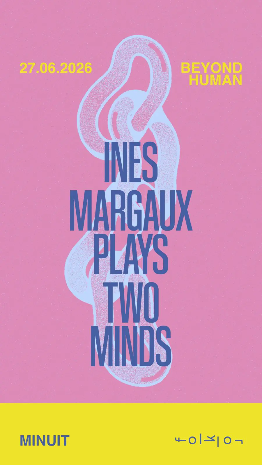 Beyond Human / / / Two Minds - Ines - Margaux Plays - Pina