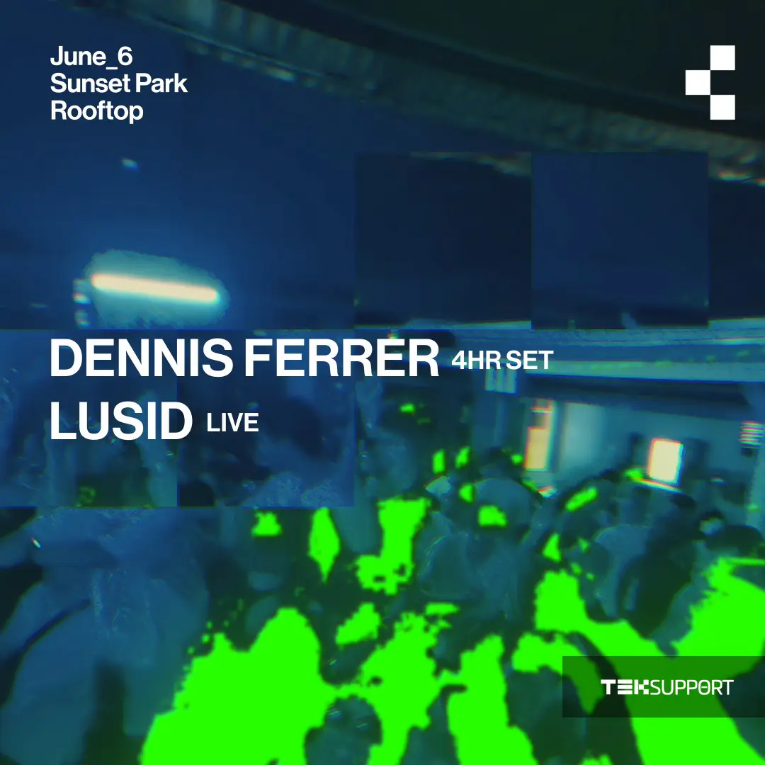 Soporte técnico: Dennis Ferrer y LuSiD (en vivo)