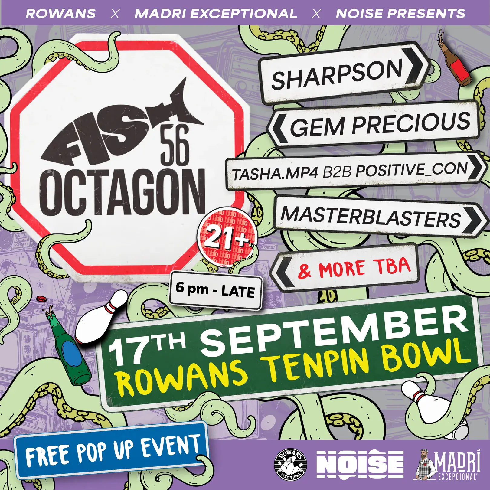 FISH56 OCTAGON - ROWANS × MADRI EXCEPTIONAL × NOISE PRESENTS