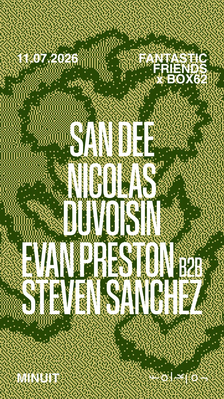 Fantastic Friends x Box62 / / / San Dee - Nicolas Duvoisin - Evan Preston b2b Steven Sanchez