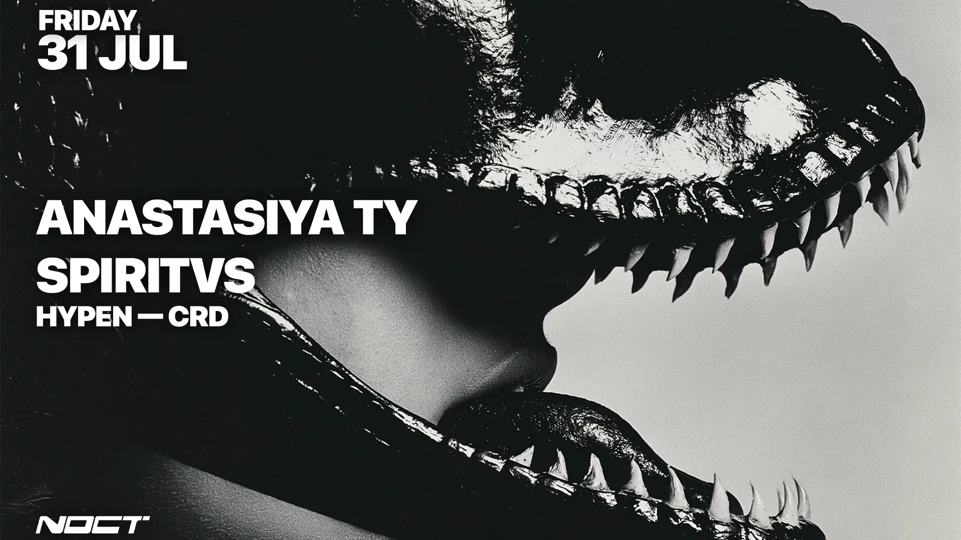 NOCT PRESENTS: Anastasiya Ty, SPIRITVS, HYPEN, CRD