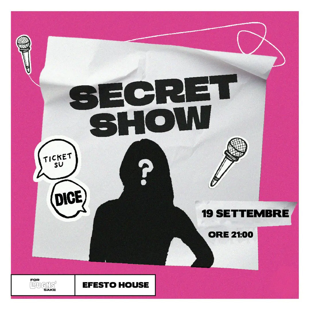SECRET SHOW @Efesto House - BOLOGNA