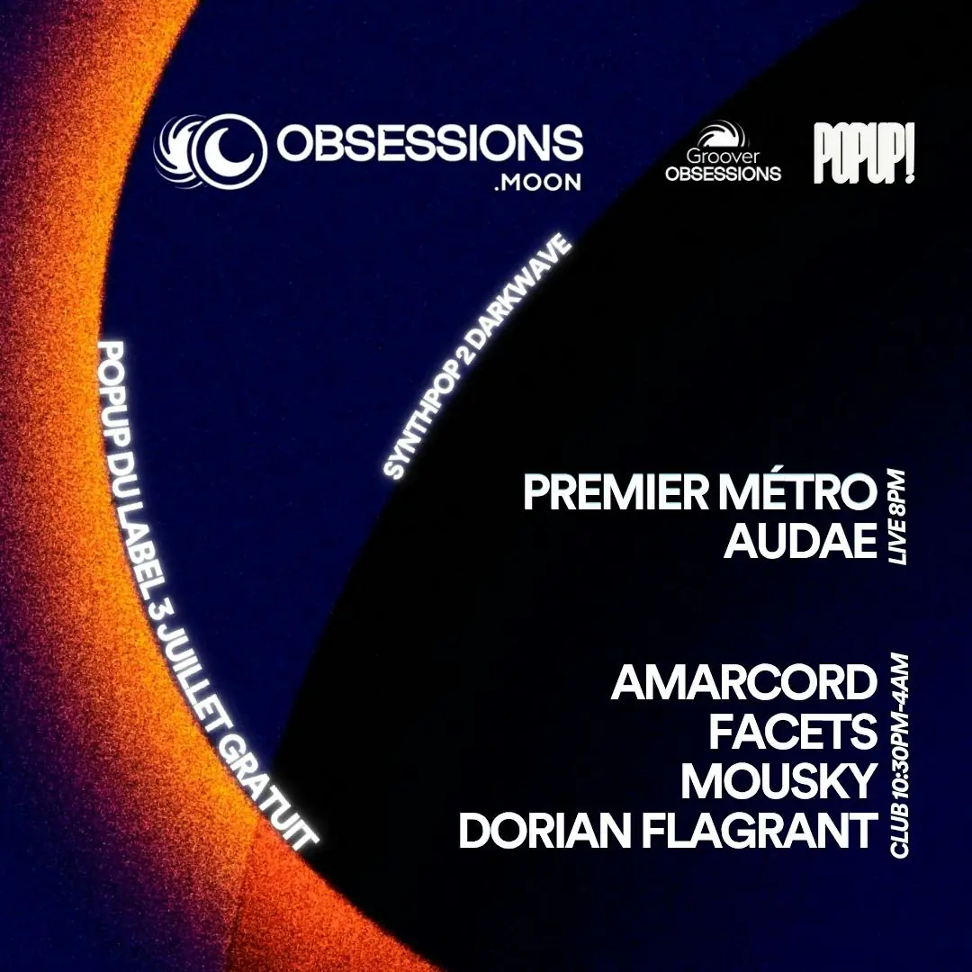 Obsessions.MOON #6: Amarcord, Facets, Mousky, Dorian Flagrant, Premier Métro, Audae