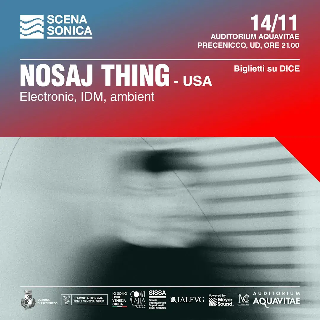 NOSAJ THING @ Scenasonica | Auditorium AquaVitae