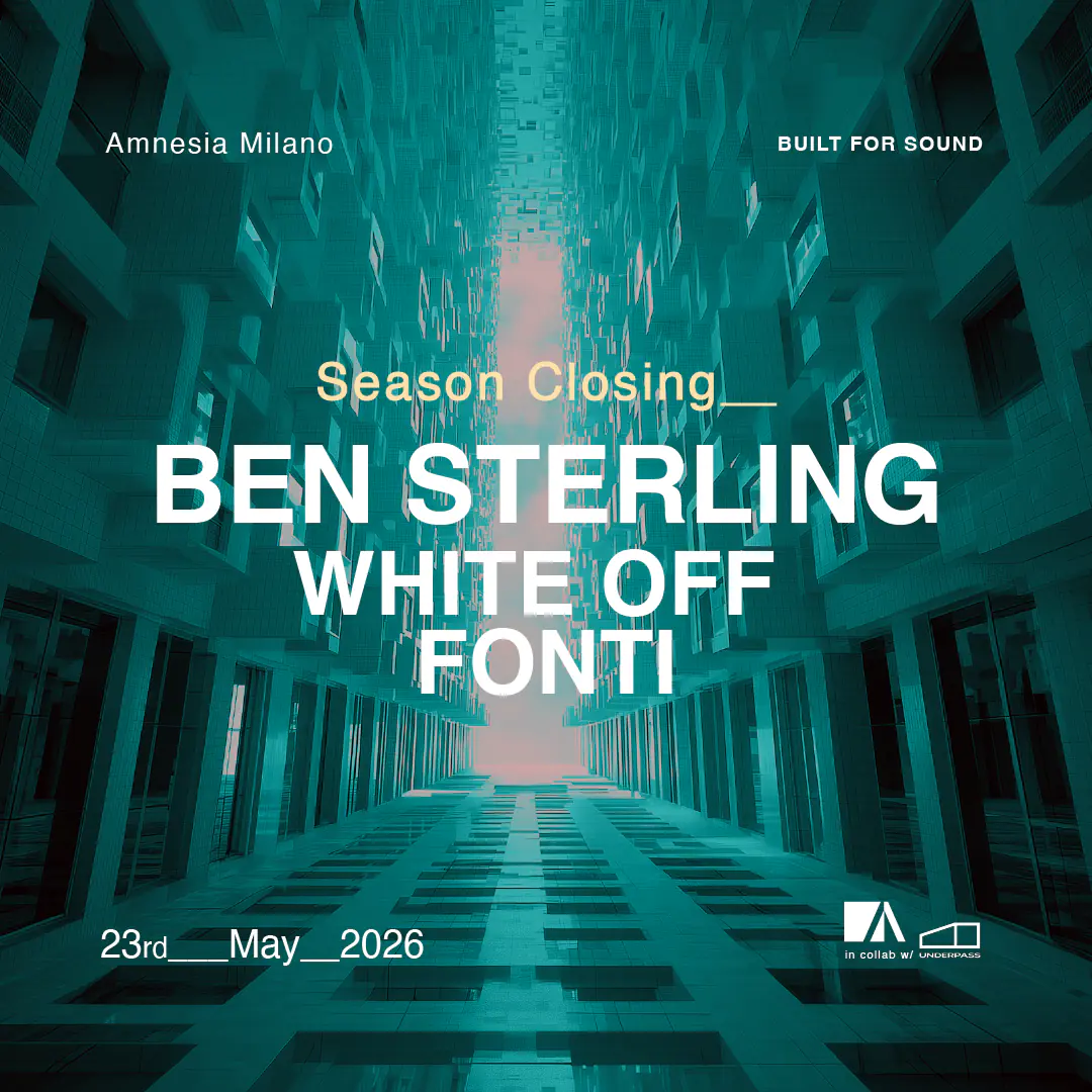 Amnesia Milano - Season Closing with Ben Sterling, White Off, Fonti