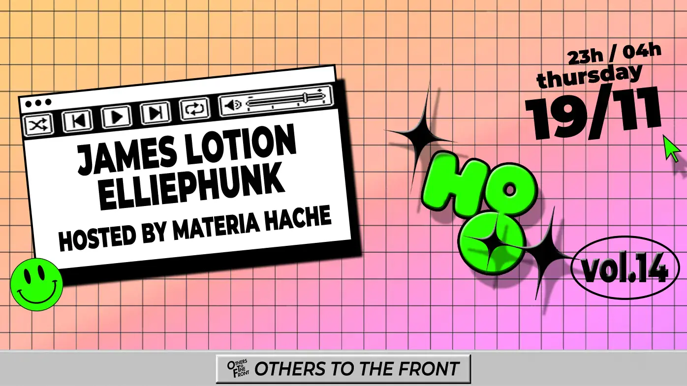 House of Others (Vol.14): James Lotion, elliephunk, materia hache