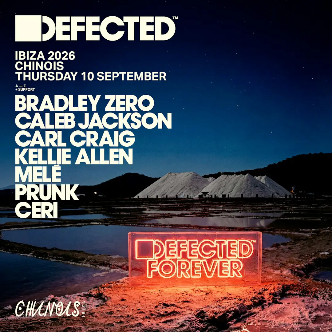 Defected: Bradley Zero b2b Carl Craig, Ceri, Kellie Allen, Melé, Prunk b2b Caleb Jackson
