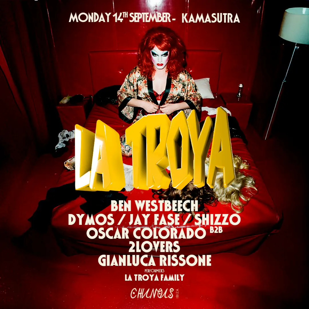 La Troya: Ben Westbeech, Dymos / Jay Phase / Shizzo, Oscar Colorado, B2B 2Lovers, Gianluca Rissone