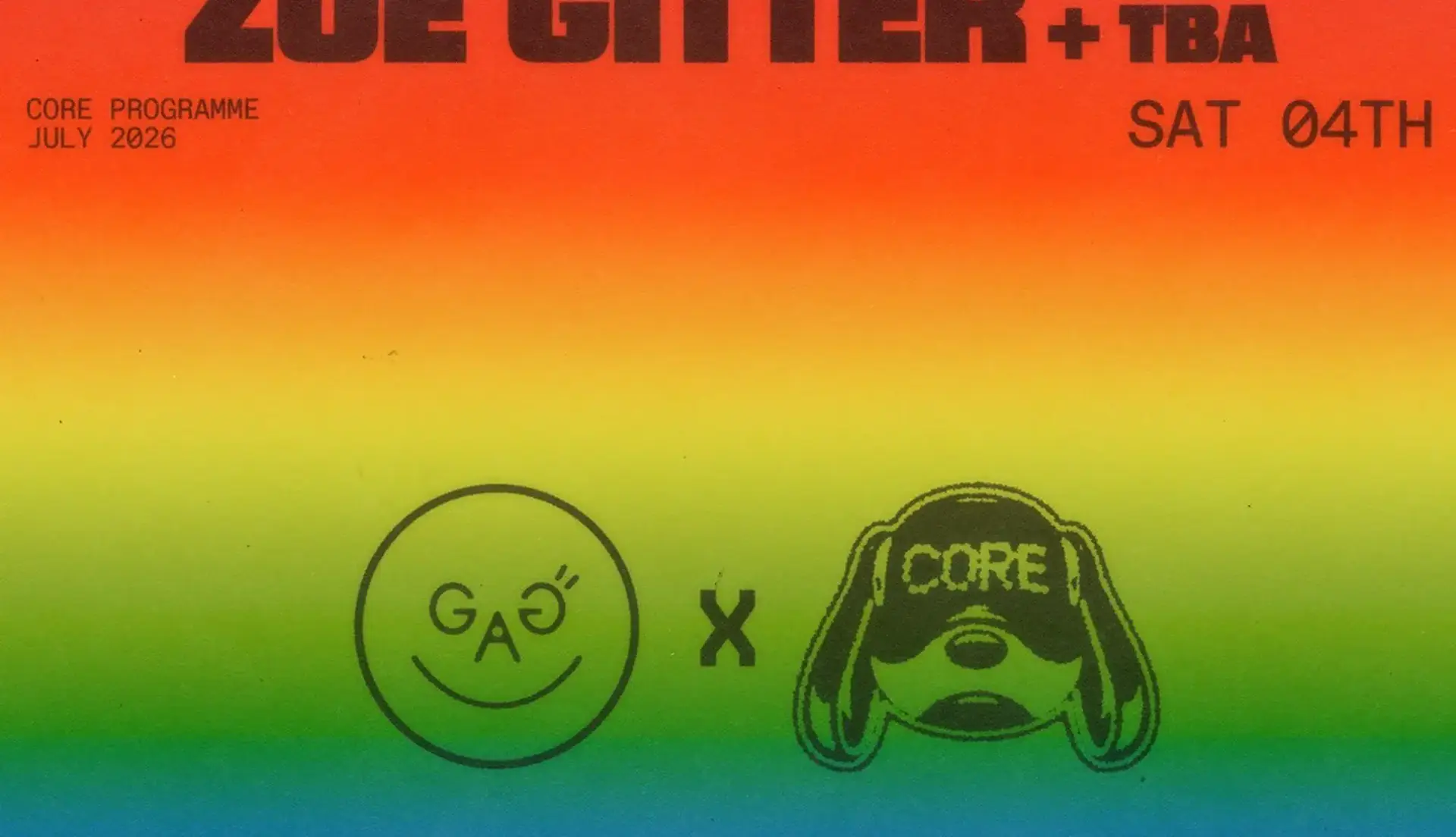 GAG x CORE ft. Secret Guest + Alex Chapman + Zoe Gitter