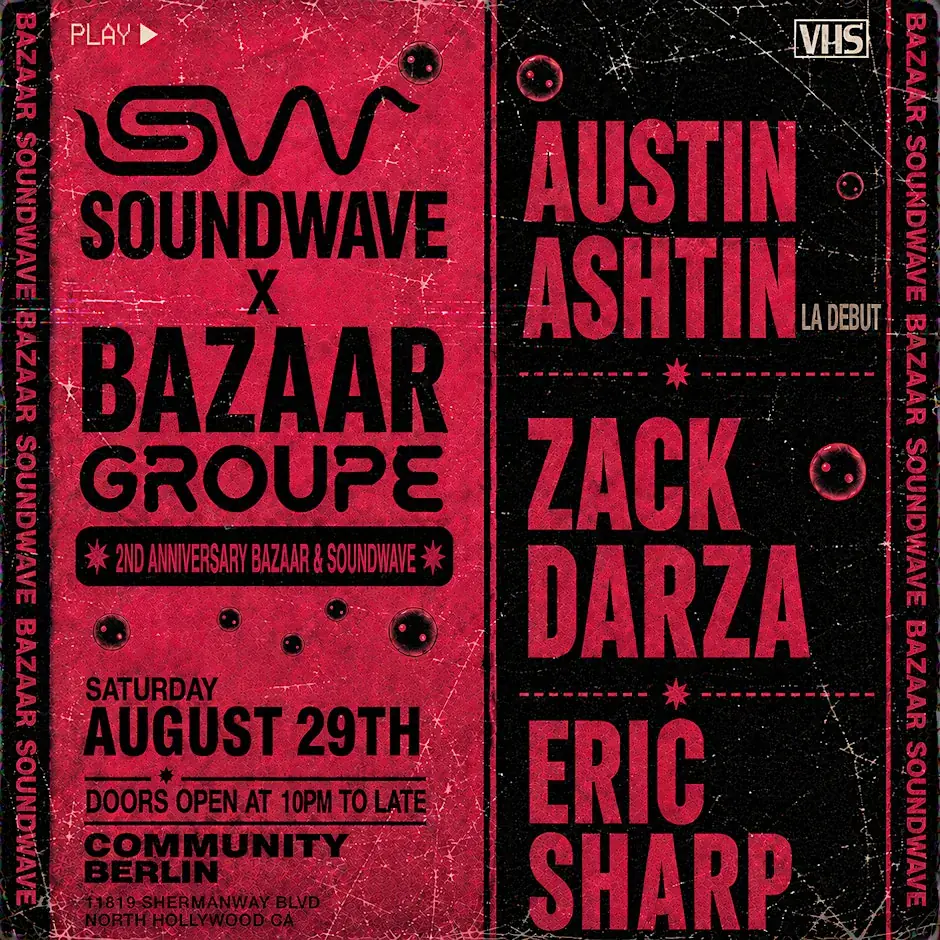 Bazaar Groupe x Soundwave: 2 Year Anniversary w / Zack Darza & Austin Ashtin