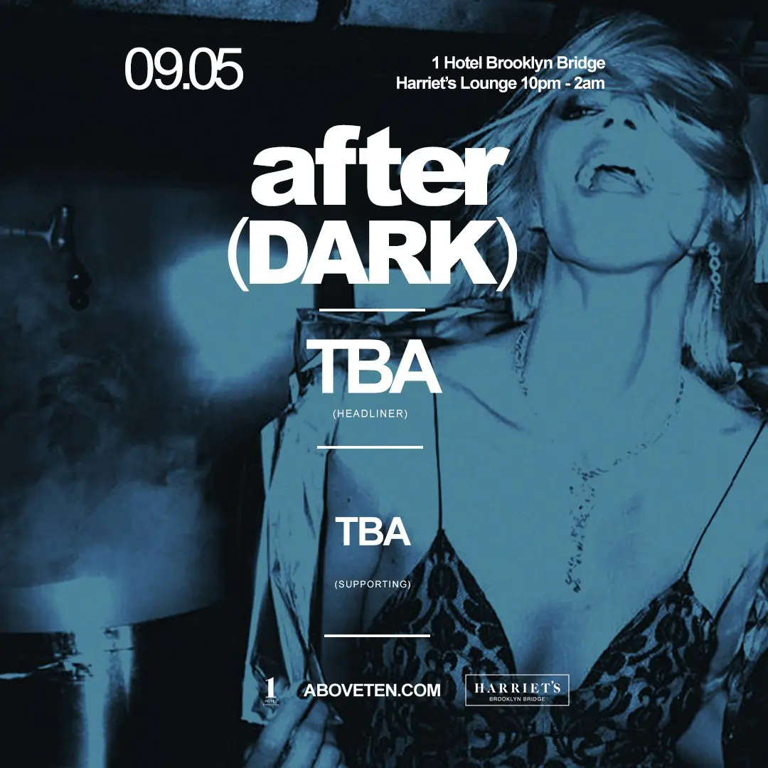 Above(Ten) After Dark At 1 Hotel