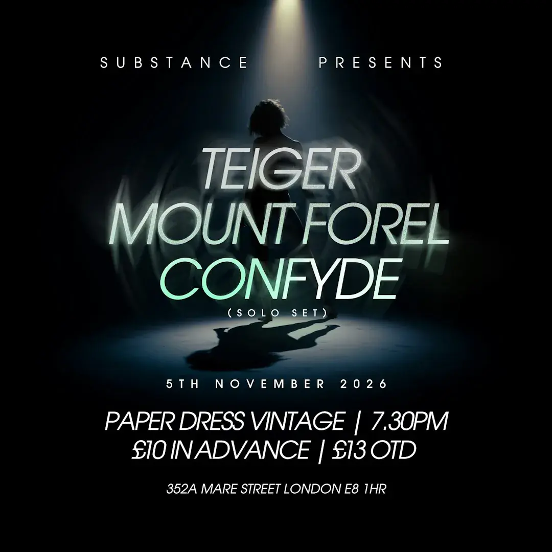 Teiger + Mount Forel + Confyde (solo set)