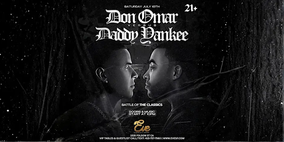 Don Omar Versus Daddy Yankee at Eve Nightclub Saturday 7.18.26