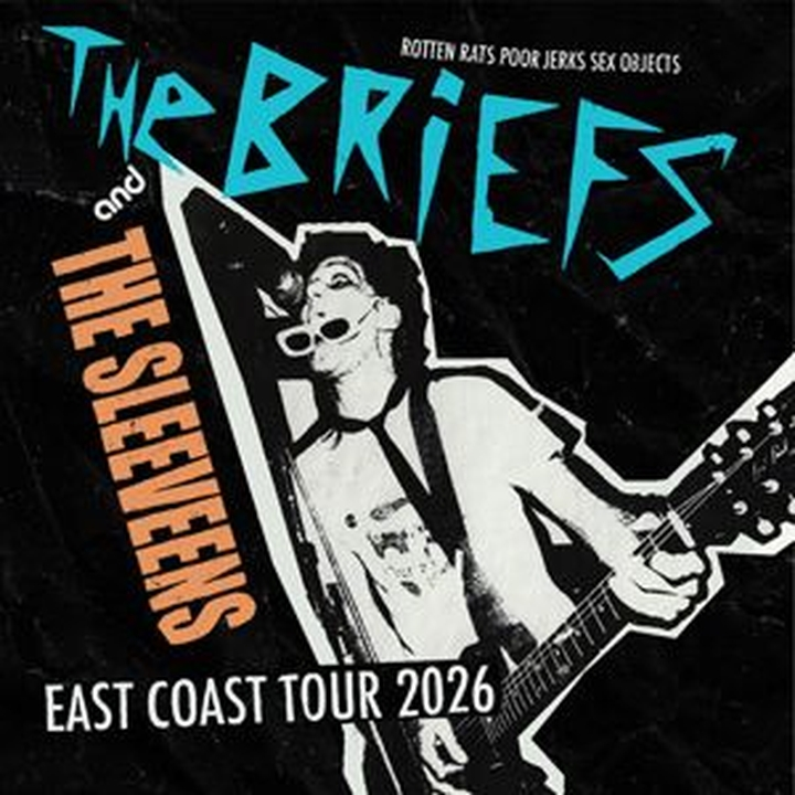 THE BRIEFS and THE SLEEVEENS