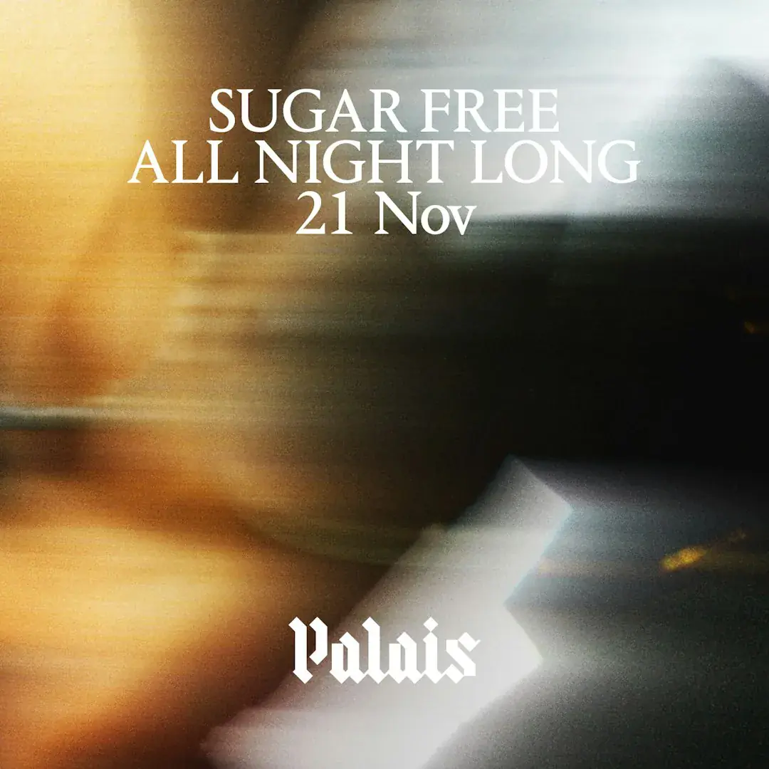 Palais: Sugar Free (All Night Long)