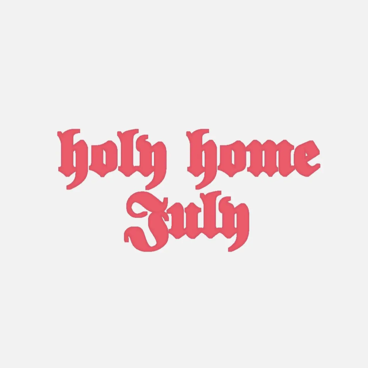 Holy Home w / Emma + Paula