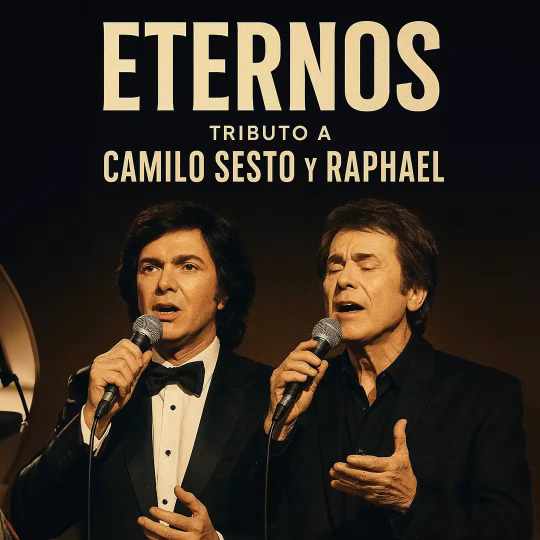 ETERNOS: Homenaje a Camilo Sesto y Raphael en Espacio Gran Vía