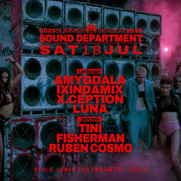 Sound department 18 Jul w / Amygdala,Ixindamix, and Tini