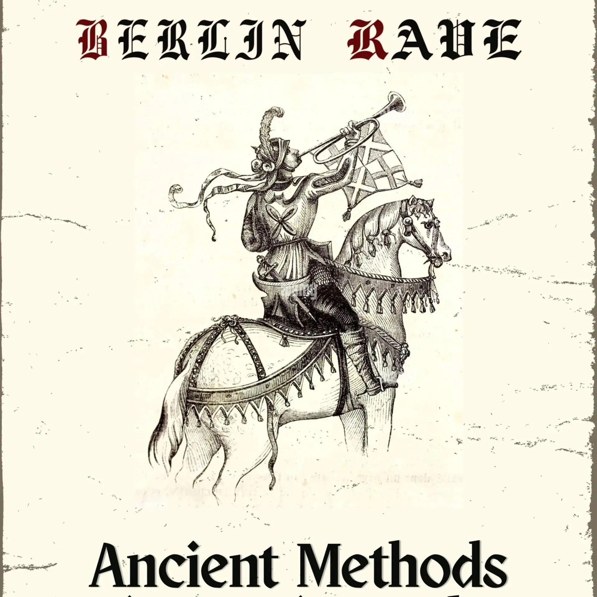 Berlin Rave / Ancient Methods