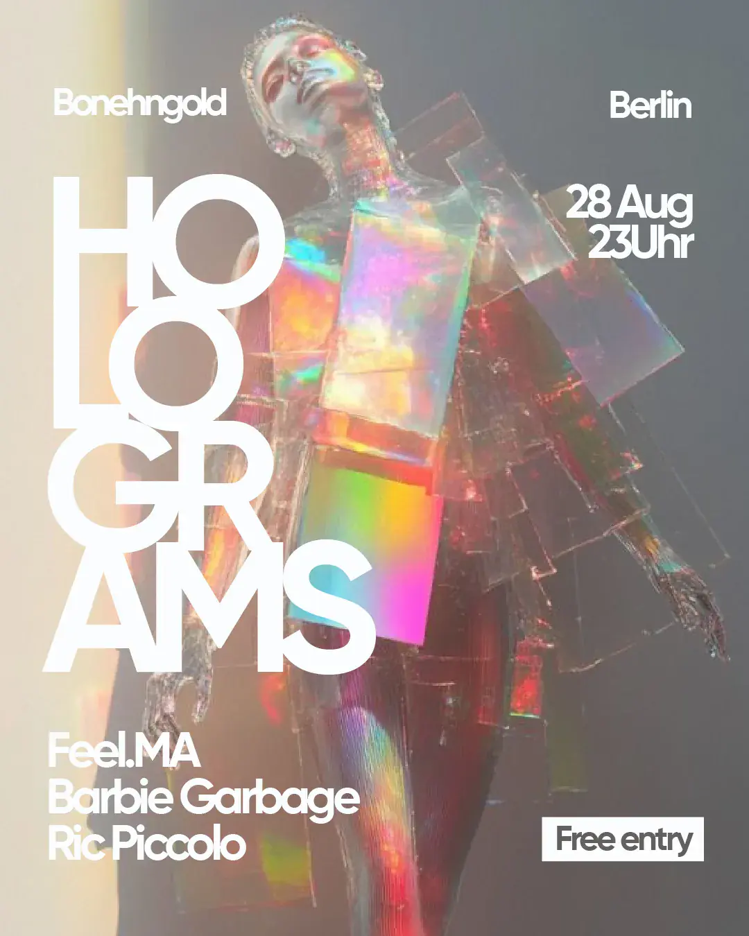 HOLOGRAMS W / FEEL.MA, BARBIE GARBAGE & Ric Piccolo --- FREE ENTRY