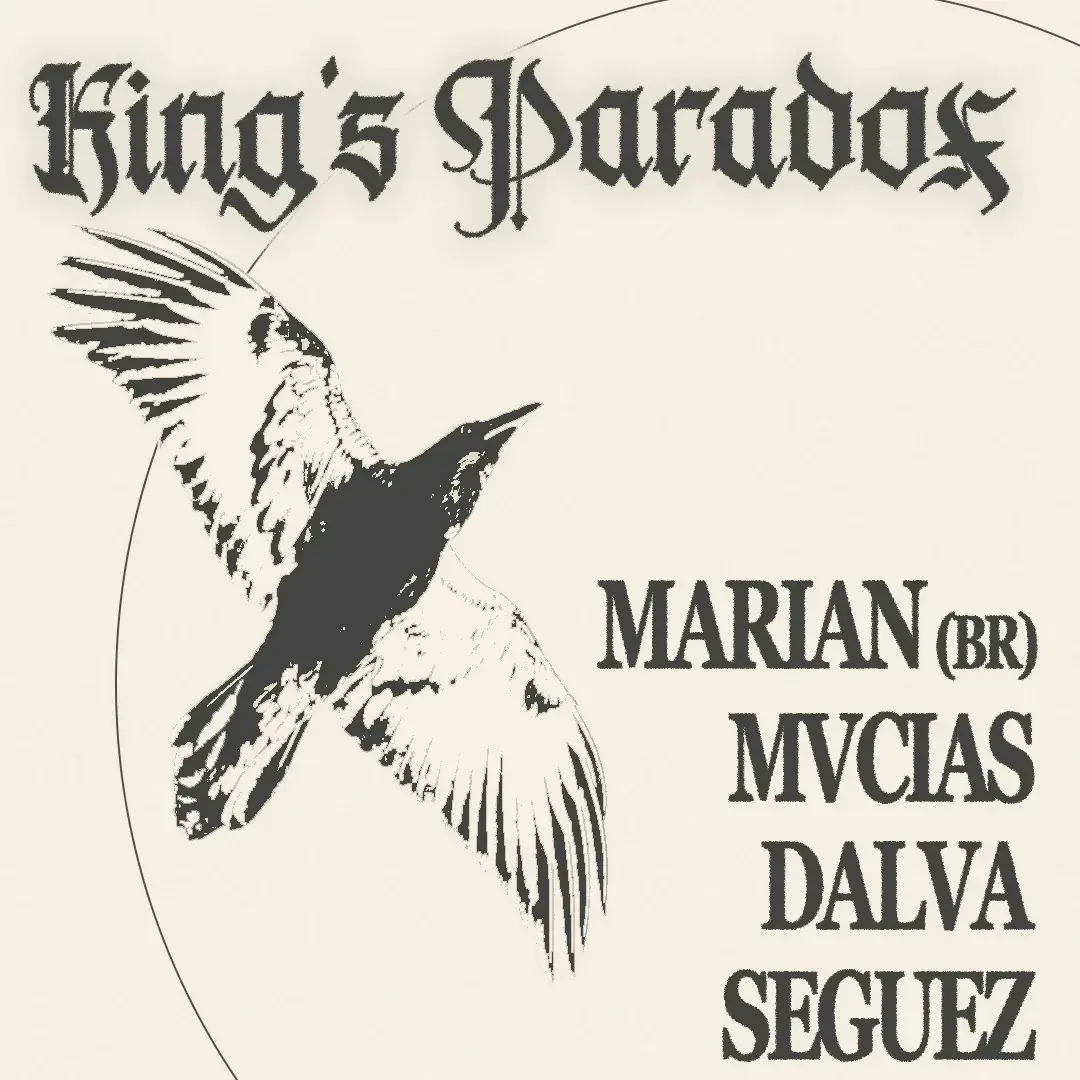 King's Paradox: Marian (BR), Mvcias, Dalva & Seguez