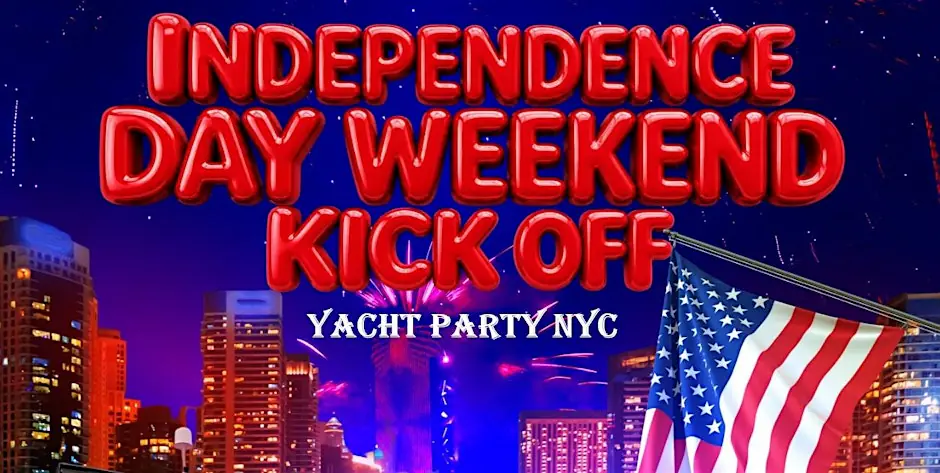 INDEPENDENCE WEEKEND JULY 4th WEEKEND YACHT PARTY NEW YORK CITY