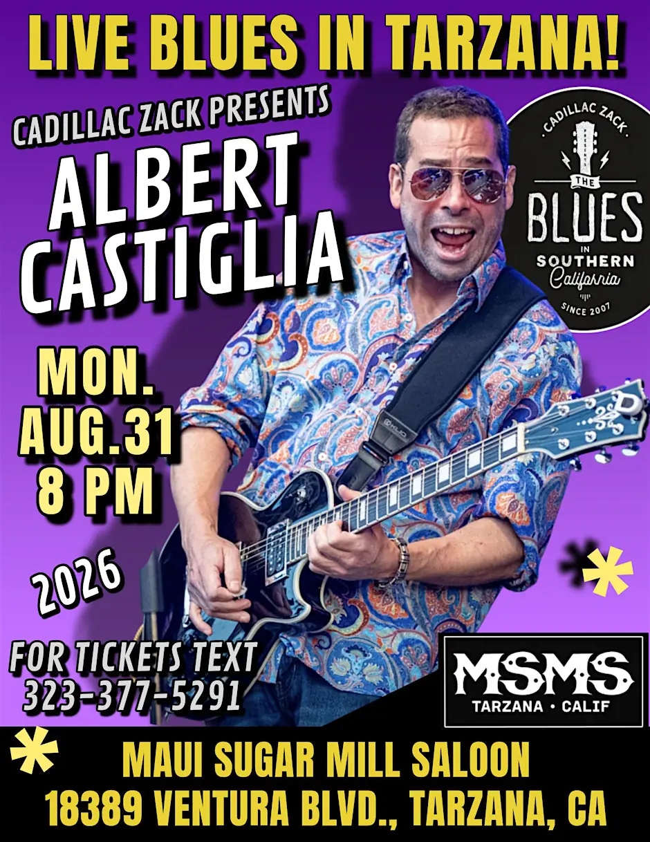 ALBERT CASTIGLIA - Blues-Rock Great - in TARZANA!