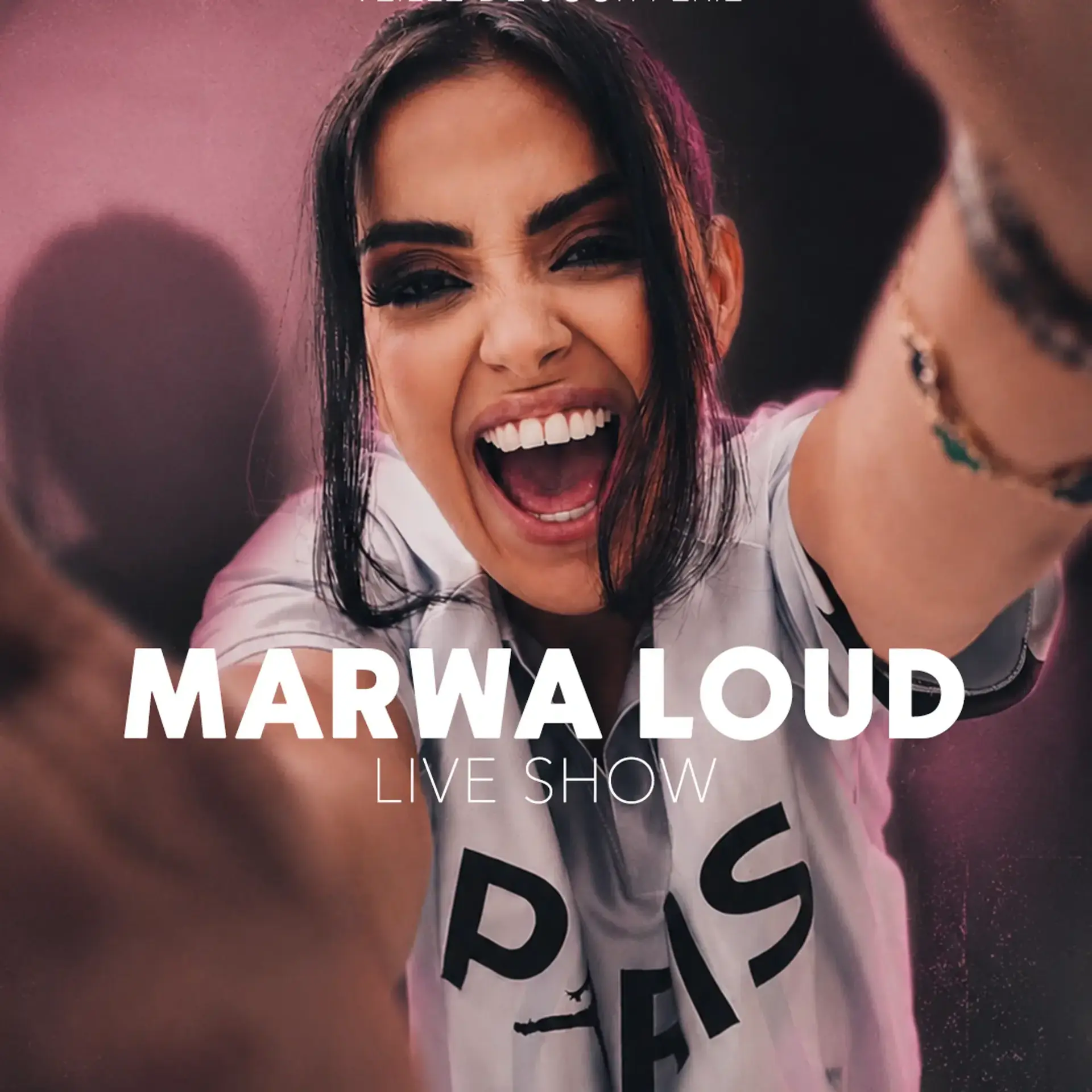 LIVE SHOW - MARWA LOUD - VENDREDI 14 AOÛT